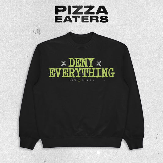 Deny Everything - Sweatshirt